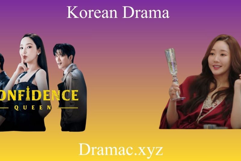 Confidence Queen Drama Update | Full Review, Episodes & Streaming Links
