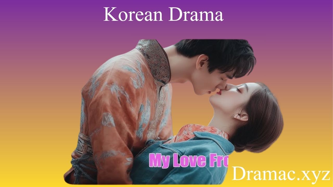 My Love From the Star Explained: Love, Time, and Second Chances