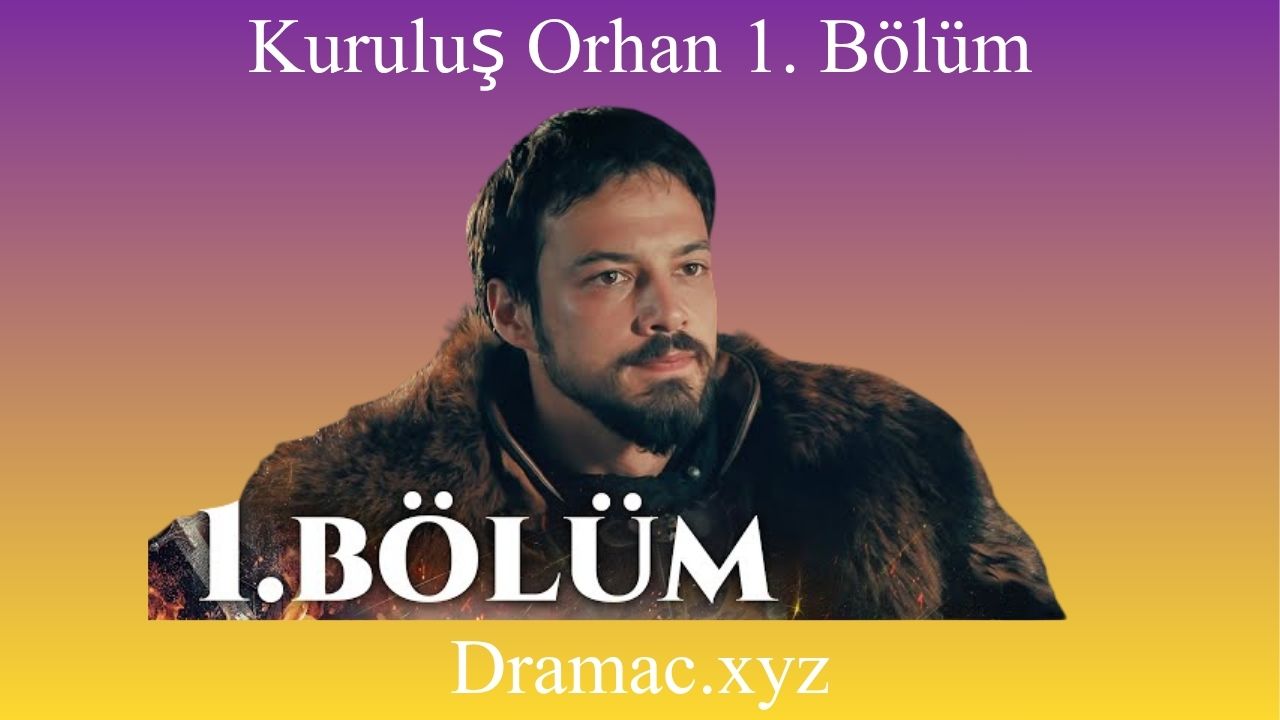 Kuruluş Orhan 1. Bölüm ‪@atvturkiye‬ – The Next Chapter of Turkish Legacy