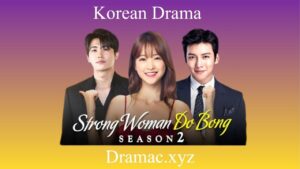 Strong Woman Do Bong Soon (2025): Why Fans Still Love This K-Drama